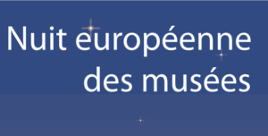 Lire la suite à propos de l’article NUIT EUROPEENNE DES MUSEES